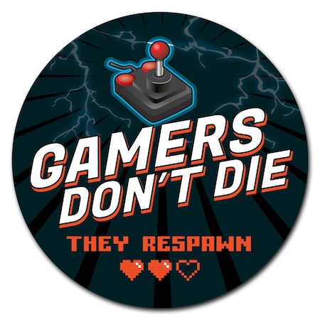 Signmission Gamers Dont Die Joystick Circle Rigid Plastic Sign P-8-CIR-Gamers Dont Die Joystick